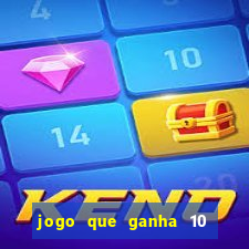 jogo que ganha 10 reais ao se cadastrar